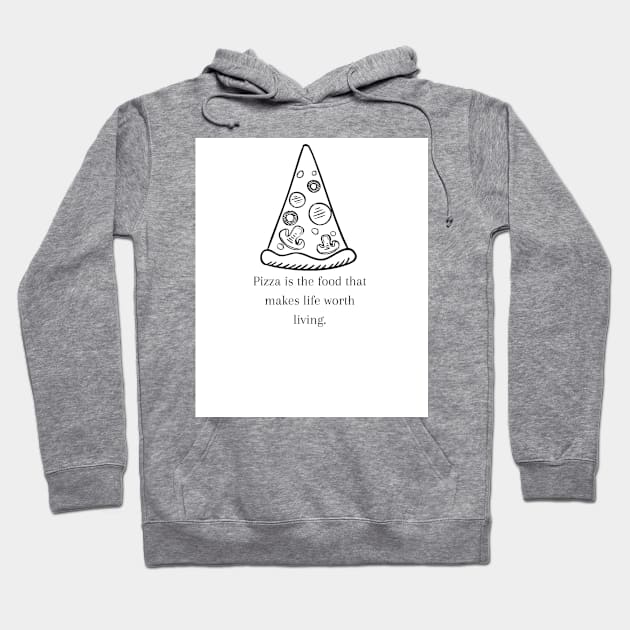 Pizza Love: Inspiring Quotes and Images to Indulge Your Passion Hoodie by Painthat